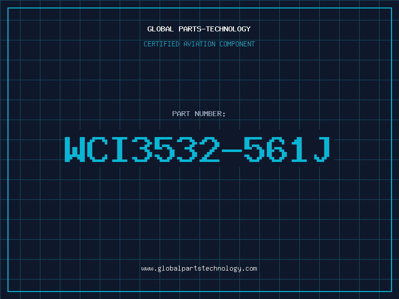 Aviation Part WCI3532-561J