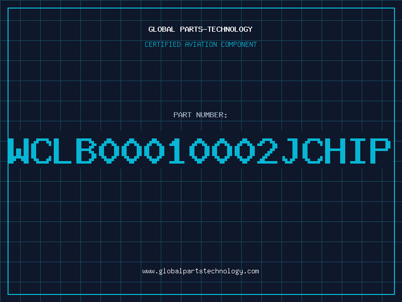 Aviation Part WCLB00010002JCHIP