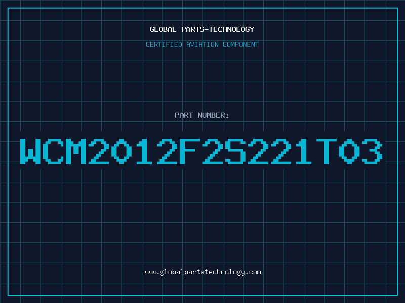 Aviation Part WCM2012F2S221T03