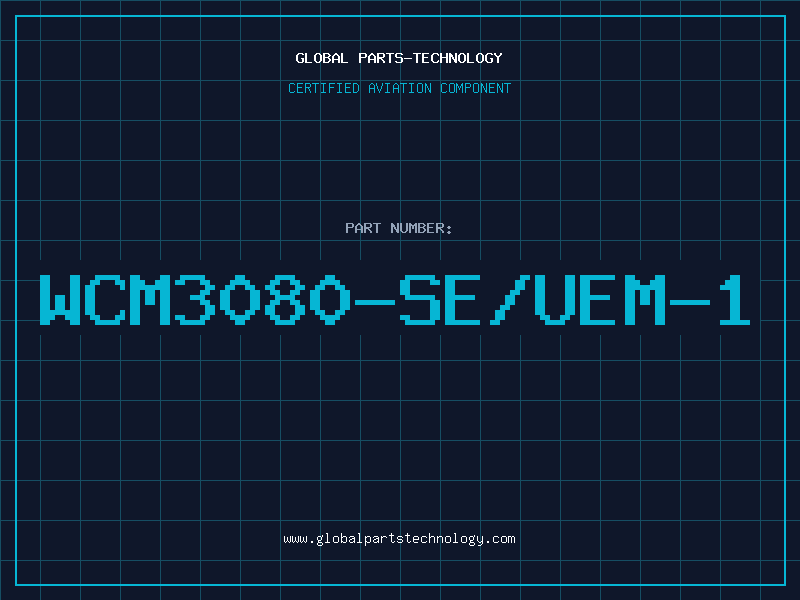 Aviation Part WCM3080-SE/UEM-1