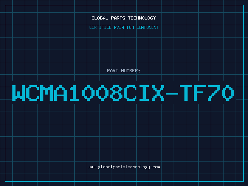 Aviation Part WCMA1008CIX-TF70