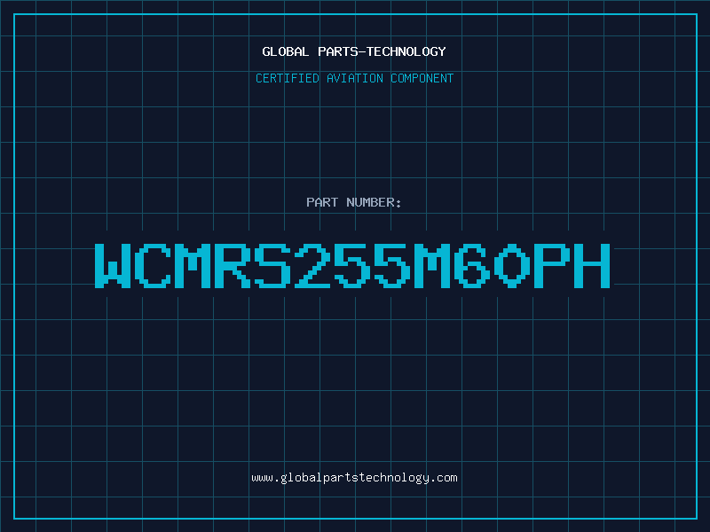 Aviation Part WCMRS255M60PH
