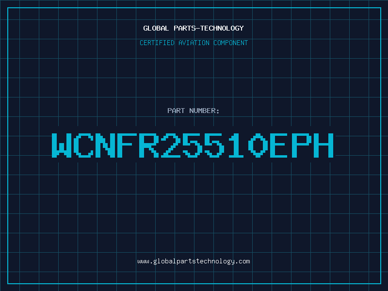 Aviation Part WCNFR25510EPH