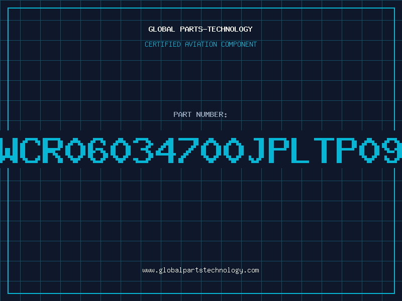 Aviation Part WCR06034700JPLTP09