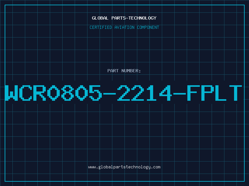 Aviation Part WCR0805-2214-FPLT