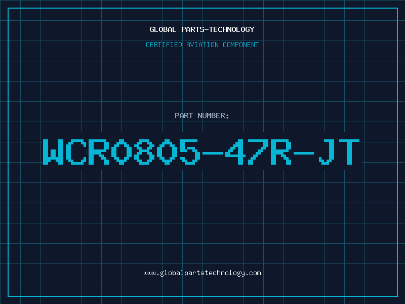 Aviation Part WCR0805-47R-JT