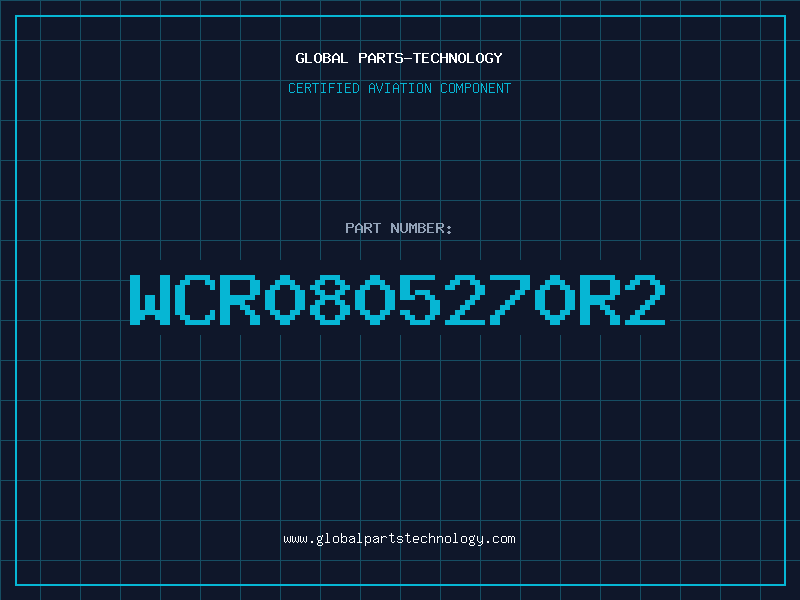 Aviation Part WCR0805270R2