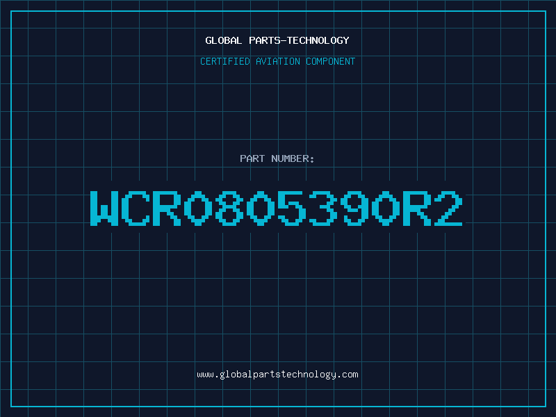 Aviation Part WCR0805390R2