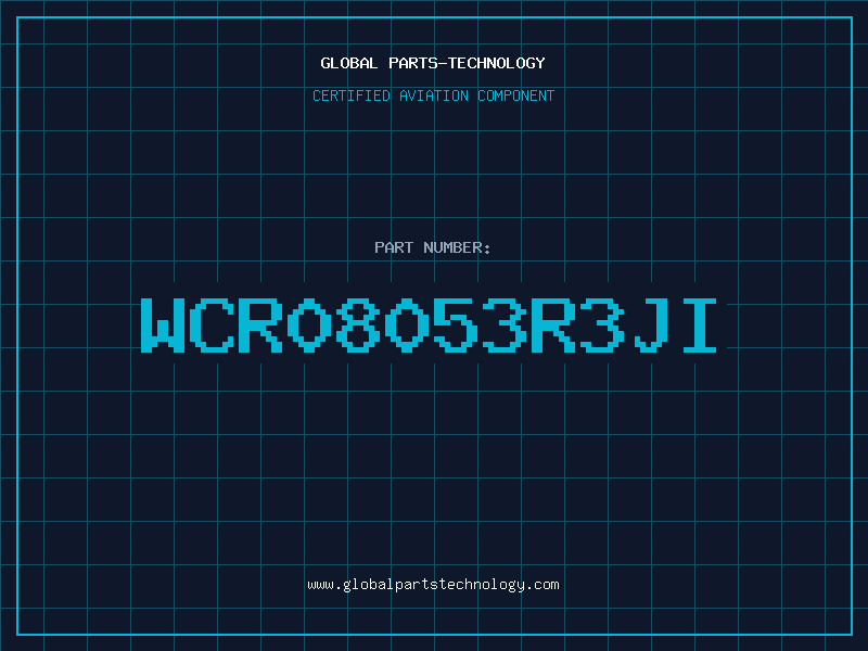 Aviation Part WCR08053R3JI