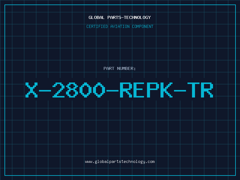 Aviation Part X-2800-REPK-TR