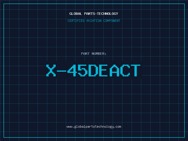 Aviation Part X-45DEACT