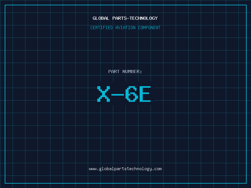 Aviation Part X-6E