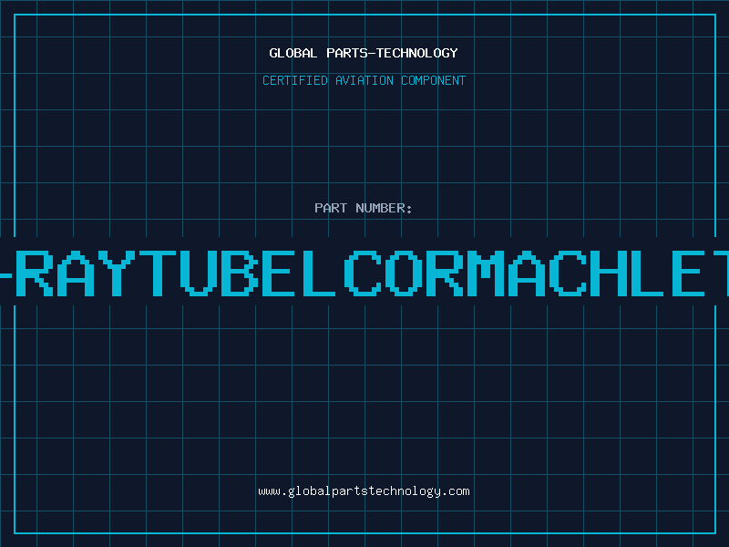 Aviation Part X-RAYTUBELCORMACHLETT