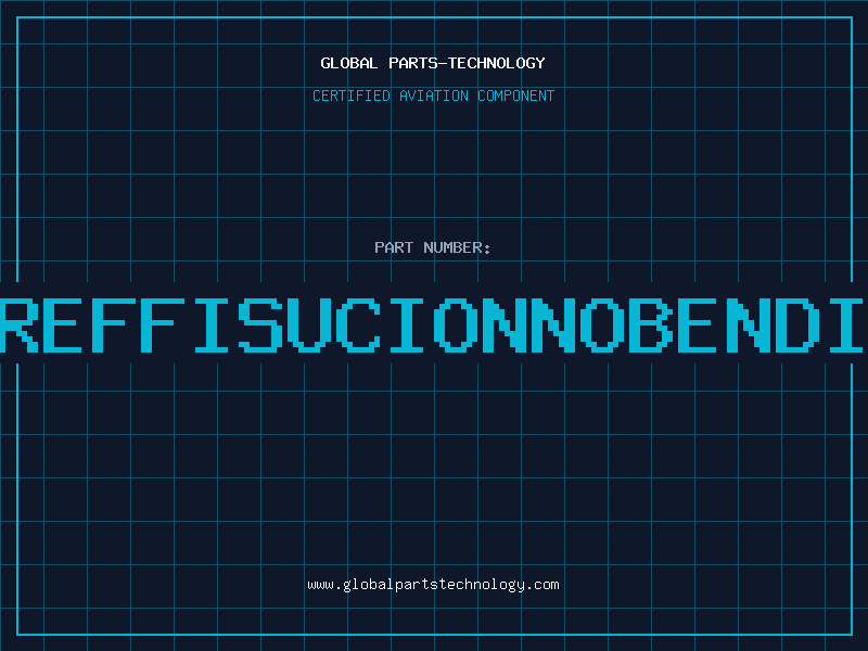 Aviation Part X-REFFISUCIONNOBENDING