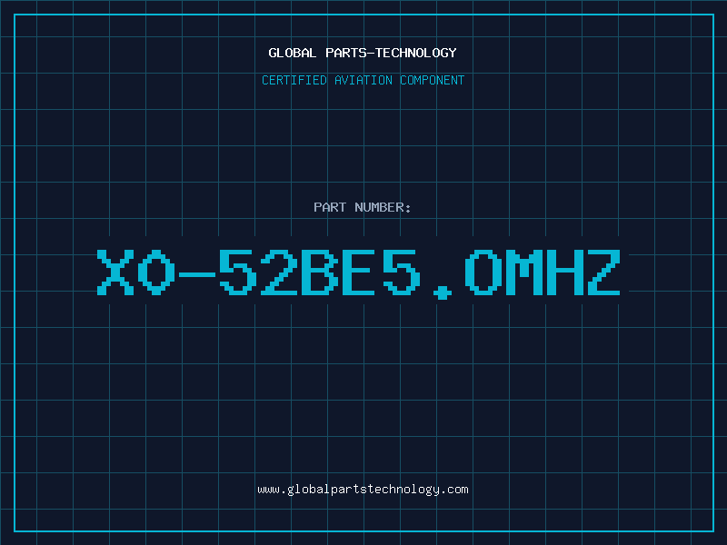 Aviation Part X0-52BE5.OMHZ