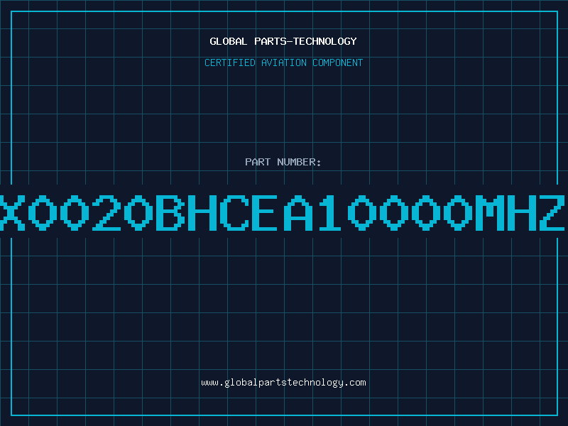 Aviation Part X0020BHCEA10000MHZ