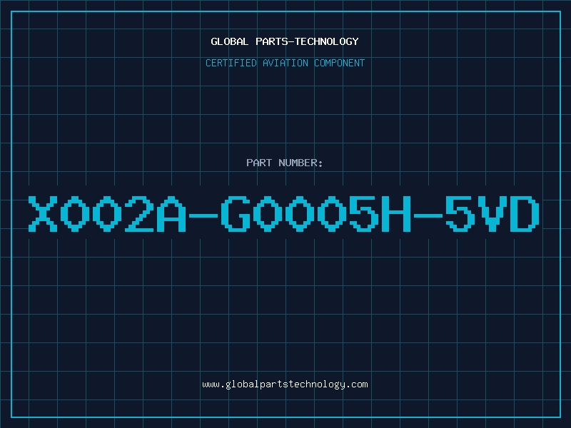 Aviation Part X002A-G0005H-5VD