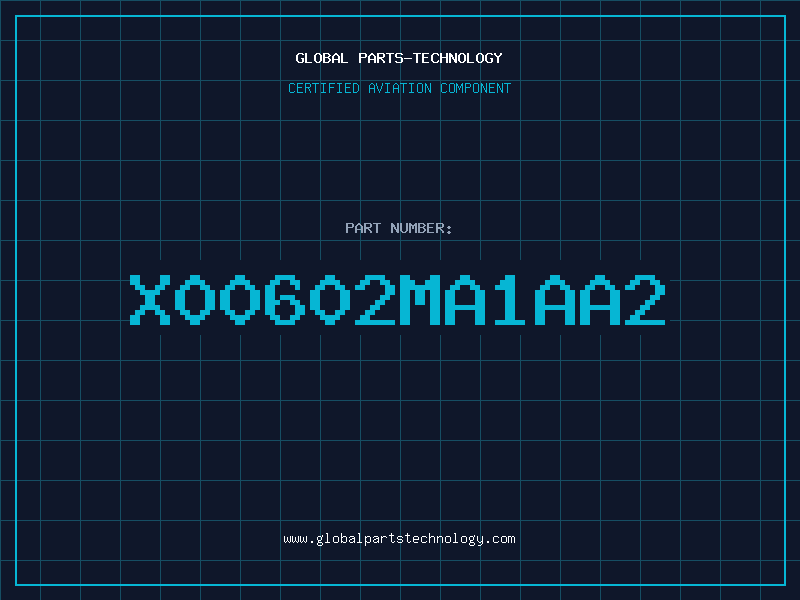 Aviation Part X00602MA1AA2