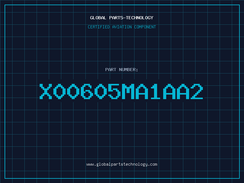 Aviation Part X00605MA1AA2