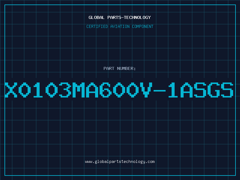 Aviation Part X0103MA600V-1ASGS