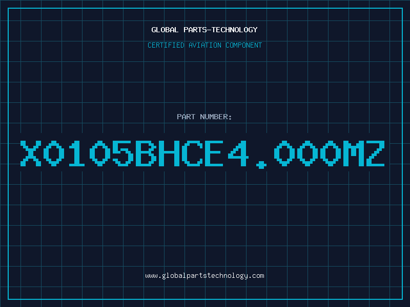 Aviation Part X0105BHCE4.000MZ