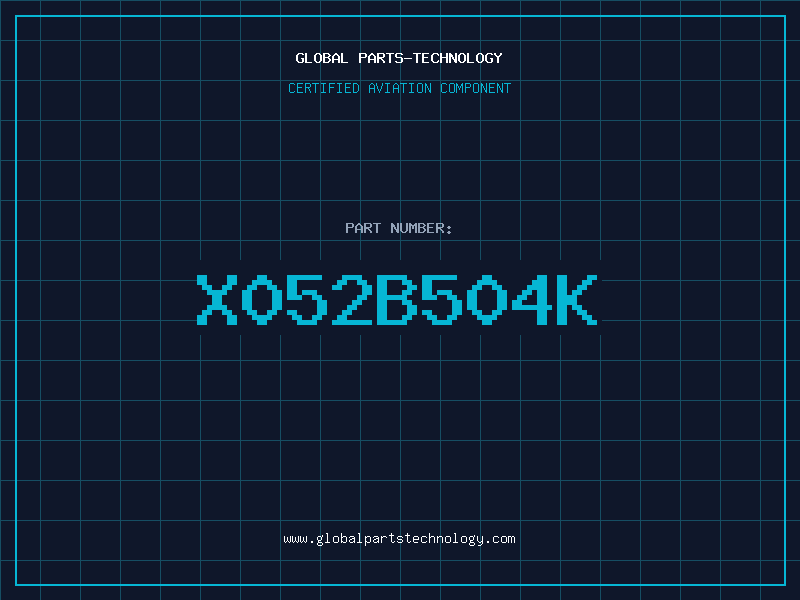 Aviation Part X052B504K