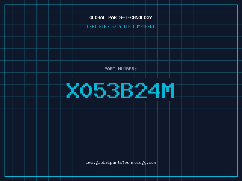 Aviation Part X053B24M