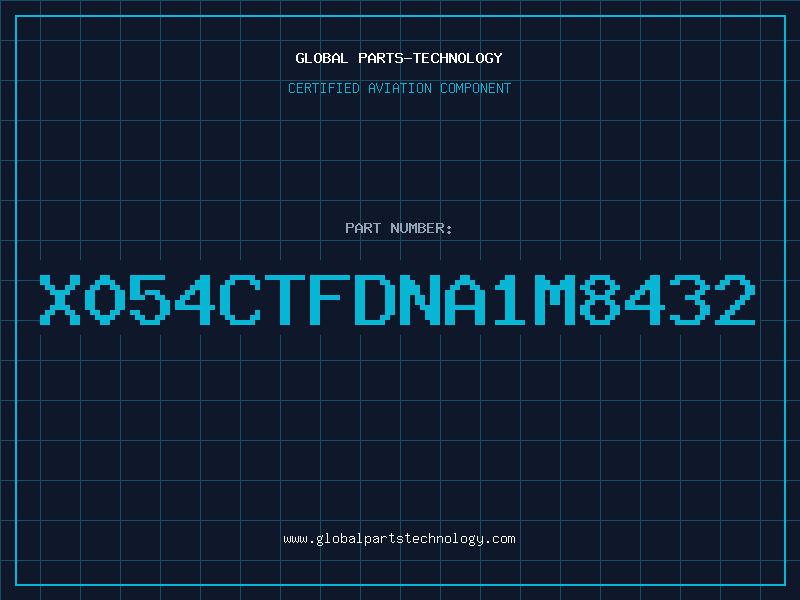 Aviation Part X054CTFDNA1M8432