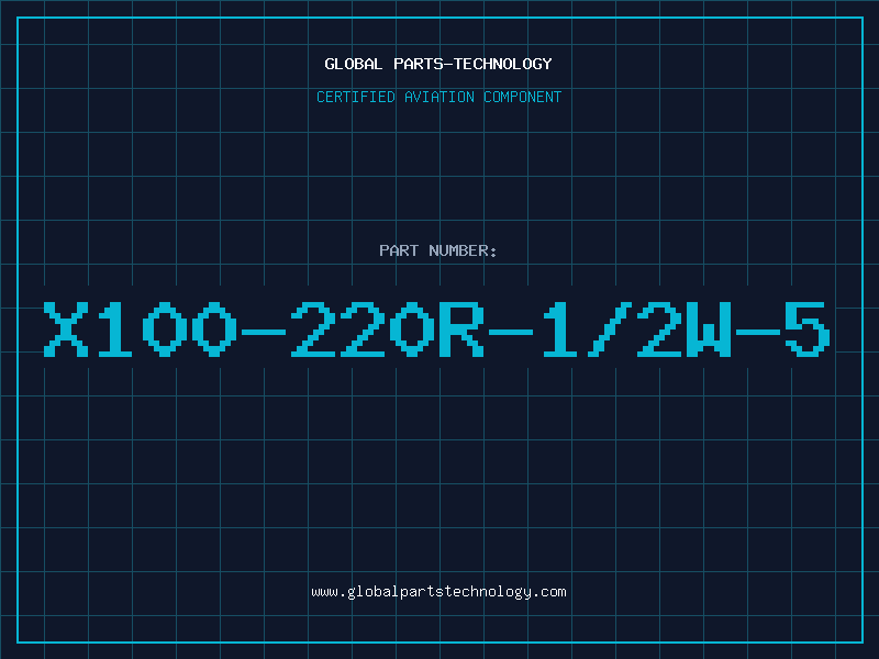 Aviation Part X100-220R-1/2W-5