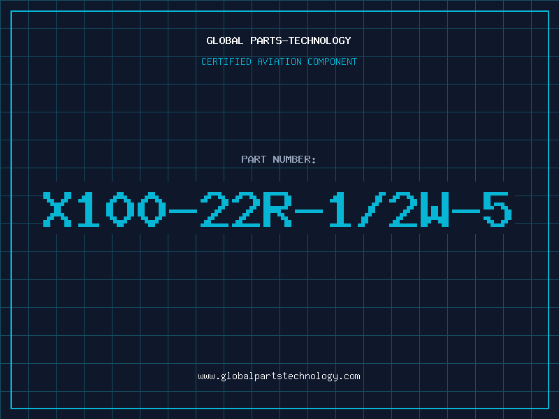 Aviation Part X100-22R-1/2W-5