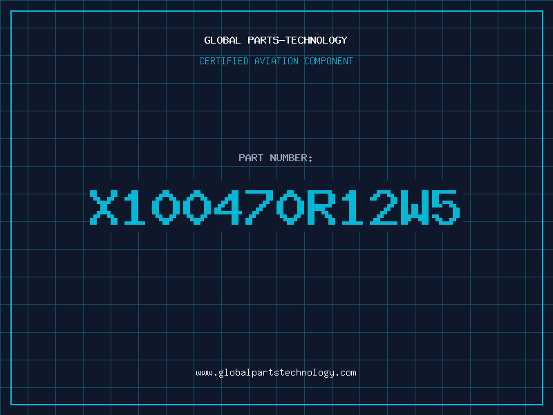 Aviation Part X100470R12W5