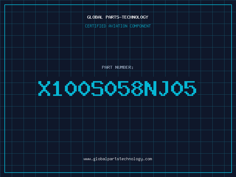 Aviation Part X100S058NJ05