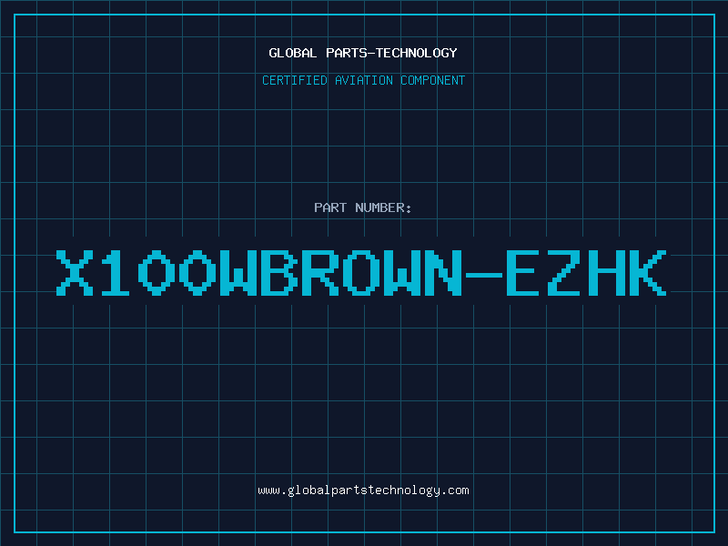 Aviation Part X100WBROWN-EZHK