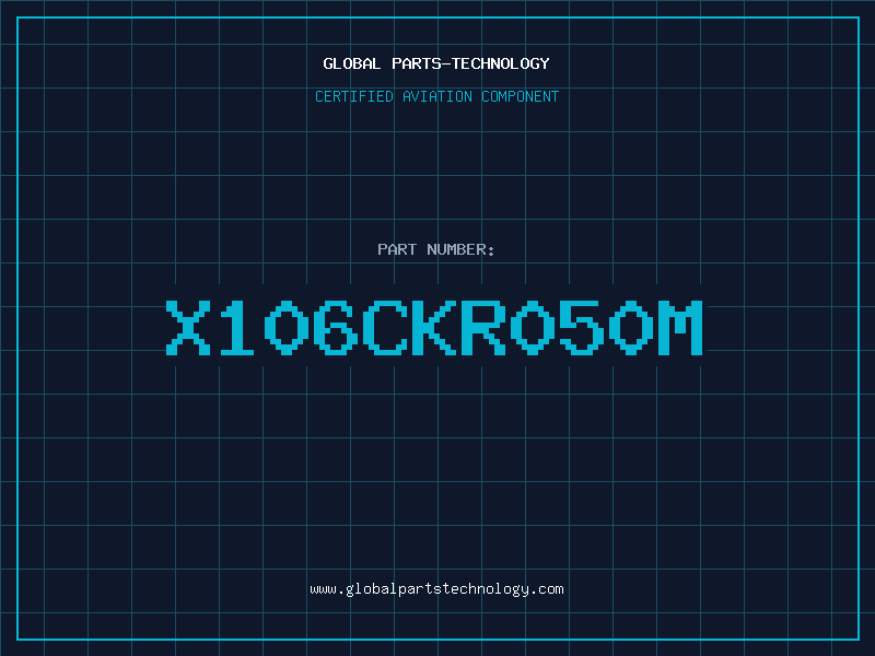 Aviation Part X106CKR050M