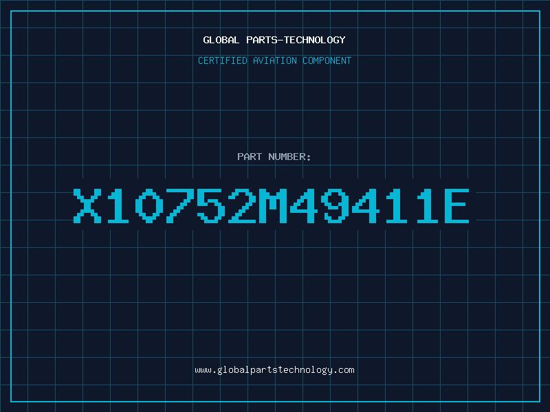 Aviation Part X10752M49411E