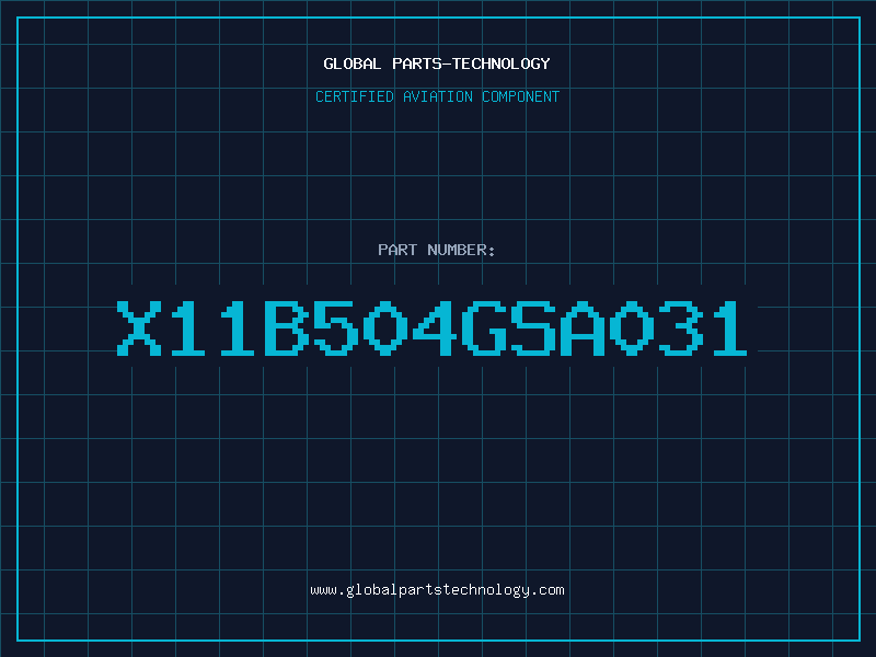 Aviation Part X11B504GSA031