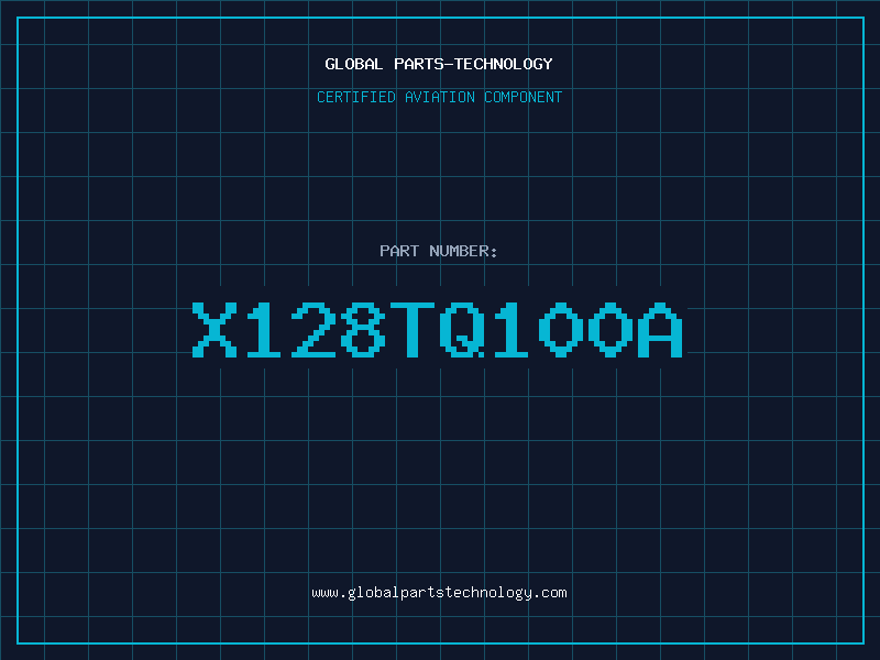 Aviation Part X128TQ100A