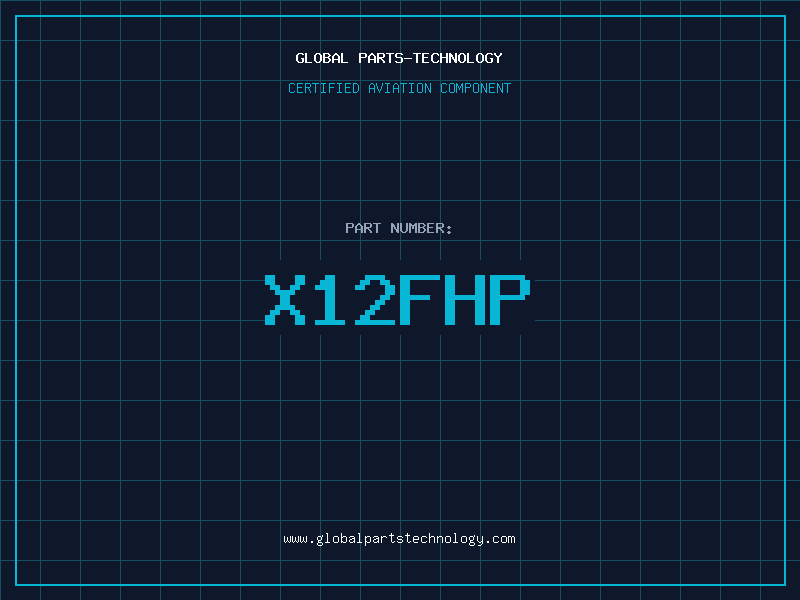 Aviation Part X12FHP