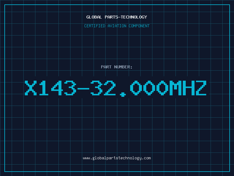 Aviation Part X143-32.000MHZ