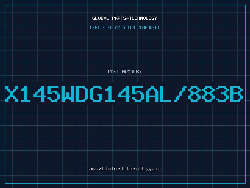 Aviation Part X145WDG145AL/883B