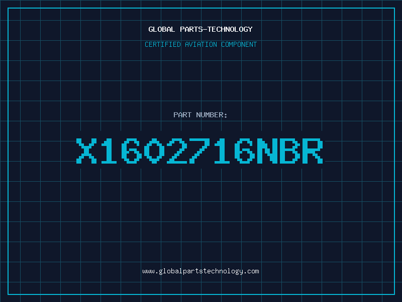 Aviation Part X1602716NBR
