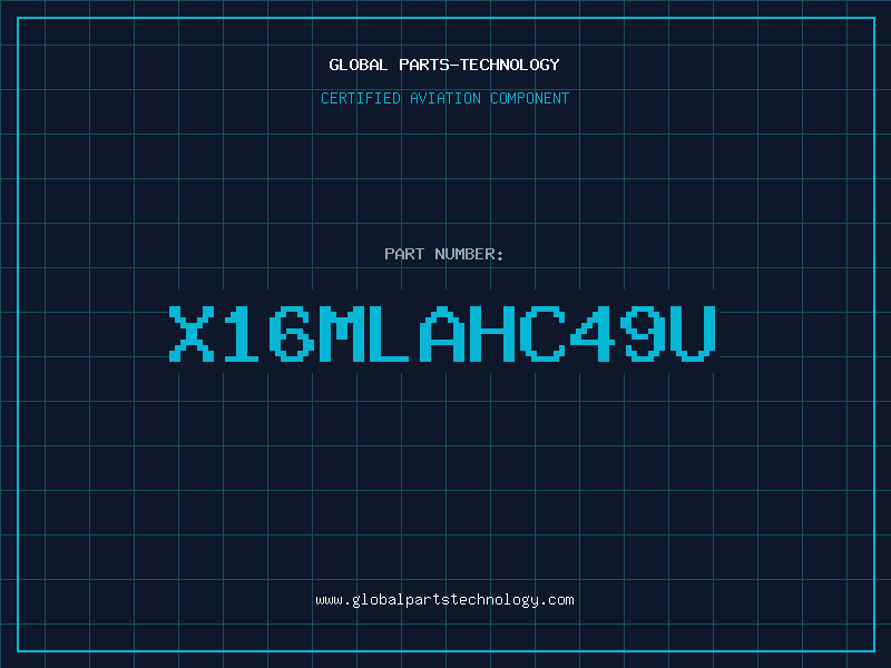 Aviation Part X16MLAHC49U