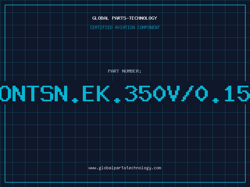 Aviation Part X200MMONTSN.EK.350V/0.15OR-BEL