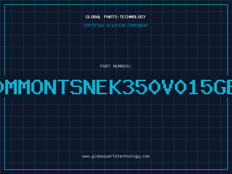 Aviation Part X200MMONTSNEK350V015GEELB