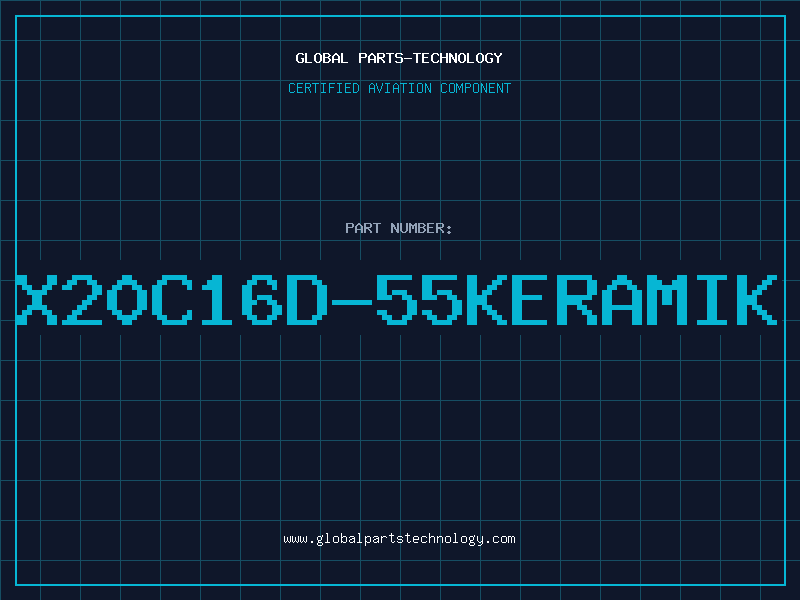 Aviation Part X20C16D-55KERAMIK