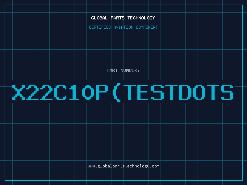 Aviation Part X22C10P(TESTDOTS