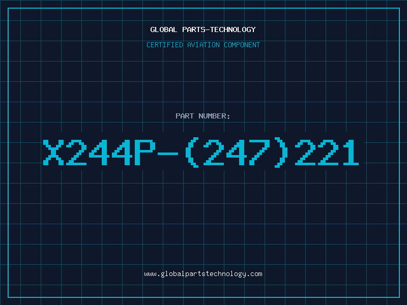 Aviation Part X244P-(247)221