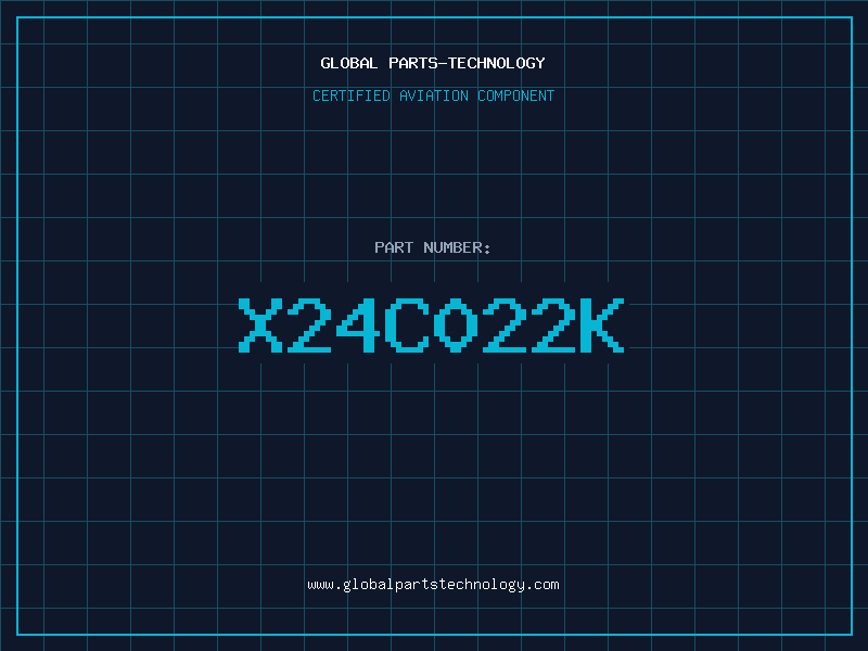 Aviation Part X24C022K