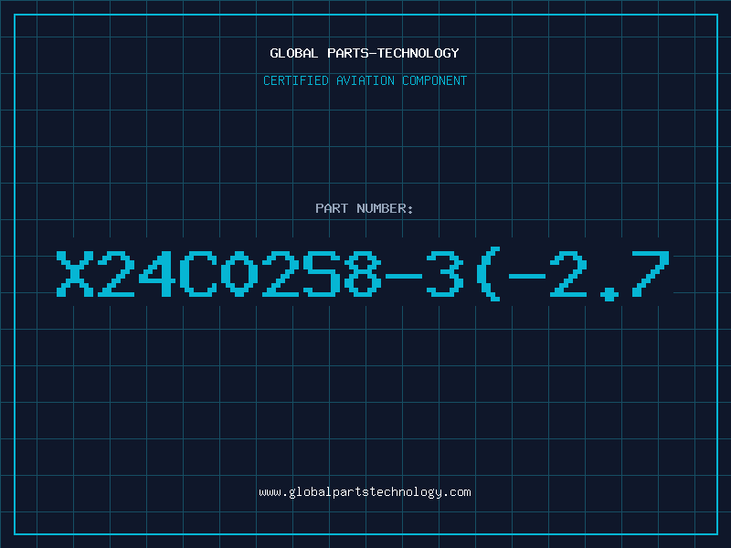 Aviation Part X24C02S8-3(-2.7