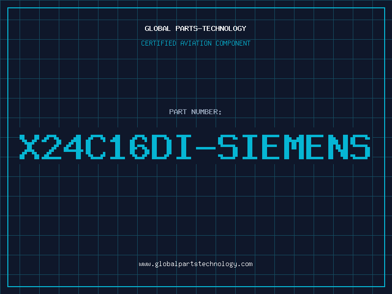 Aviation Part X24C16DI-SIEMENS